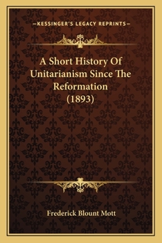 Paperback A Short History Of Unitarianism Since The Reformation (1893) Book