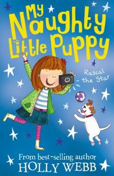 Rascal the Star - Book #8 of the My Naughty Little Puppy