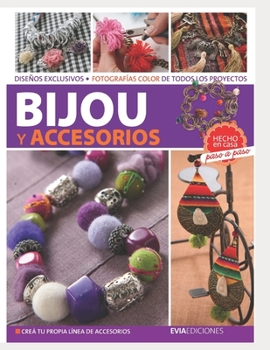 Paperback Bijou Y Accesorios: hecho en casa paso a paso [Spanish] Book