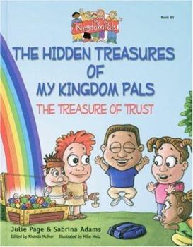 Hardcover The Treasure of Trust: The Hidden Treasures of My Kingdom Pals Book