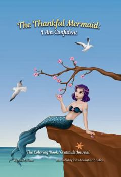 Paperback The Thankful Mermaid: I Am Confident (The Thankful Series: Coloring Book) Book