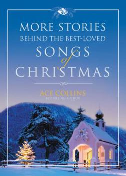 Hardcover More Stories Behind the Best-Loved Songs of Christmas Book
