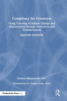 Hardcover Conspiracy for Greatness: Using Coaching to Initiate Change and Improvement Through Awareness and Transformation Book