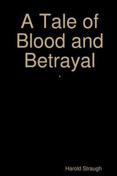 Paperback A Tale of Blood and Betrayal Book