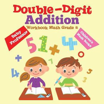 Paperback Double-Digit Addition Workbook Math Grade 2 Children's Math Books Book