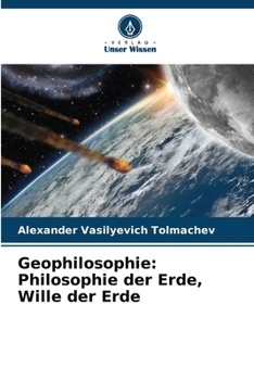 Geophilosophie: Philosophie der Erde, Wille der Erde (German Edition)