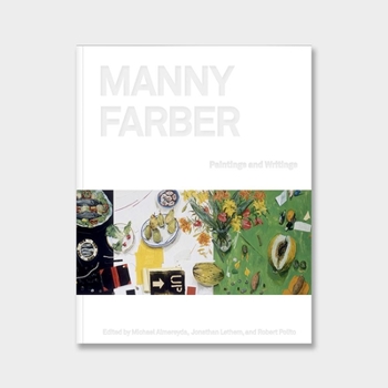 Hardcover Manny Farber: Paintings & Writings Book
