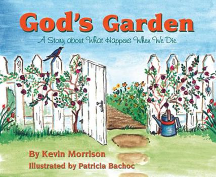 Paperback God's Garden: A Story about What Happens When We Die Book