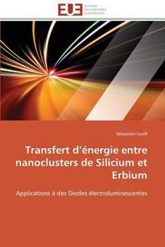 Paperback Transfert D Énergie Entre Nanoclusters de Silicium Et Erbium [French] Book