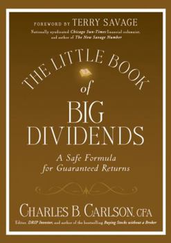 Hardcover The Little Book of Big Dividends: A Safe Formula for Guaranteed Returns Book
