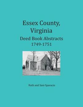 Paperback Essex County, Virginia Deed Book Abstracts, 1749-1751 Book