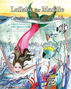 Hardcover Lullaby for Maddie/Cancíon de cuna para Maddie (English and Spanish Edition) Book