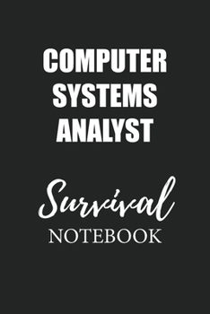 Paperback Computer Systems Analyst Survival Notebook: Small Undated Weekly Planner for Work and Personal Everyday Use Habit Tracker Password Logbook Music Revie Book