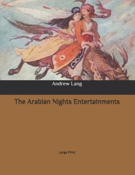 Paperback The Arabian Nights Entertainments: Large Print Book