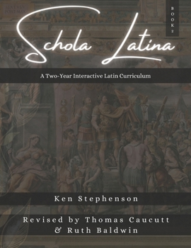 Paperback Schola Latina Book 2: A Two-Year Interactive Latin Curriculum Book