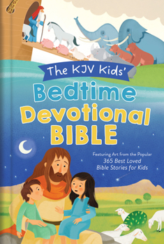 Hardcover The KJV Kids' Bedtime Devotional Bible: Featuring Art from the Popular 365 Best Loved Bible Stories for Kids Book