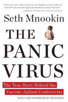 Paperback The Panic Virus: The True Story Behind the Vaccine-Autism Controversy Book