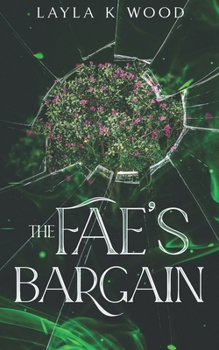 The Fae’s Bargain: a Fake Relationship Fated Mates Romance (Fae of Whitevale)