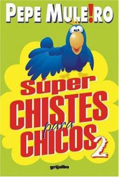 Paperback Superchistes para chicos / Super Jokes for Children: 2 (Spanish Edition) [Spanish] Book