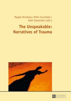 Paperback The Unspeakable: Narratives of Trauma Book