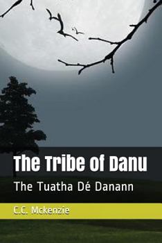 Paperback The Tribe of Danu: The Tuatha D Book