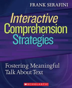 Paperback Interactive Comprehension Strategies: Fostering Meaningful Talk about Text Book