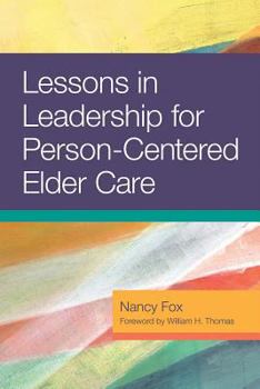 Paperback Lessons in Leadership for Person-Centered Elder Care Book