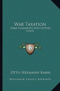 Paperback War Taxation: Some Comments And Letters (1917) Book
