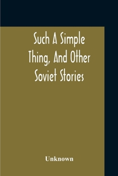 Paperback Such A Simple Thing, And Other Soviet Stories Book