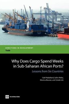 Paperback Why Does Cargo Spend Weeks in Sub-Saharan African Ports? Book