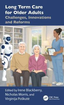 Paperback Long Term Care for Older Adults: Challenges, Innovations and Reforms Book