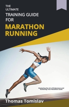 Paperback The Ultimate Training Guide for Marathon Running Book