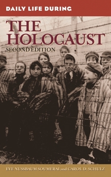 Hardcover Daily Life During the Holocaust Book