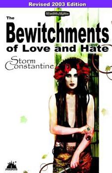 The Bewitchments of Love and Hate: The Second Book of Wraeththu - Book #2 of the Wraeththu