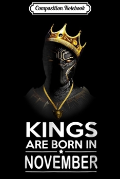 Composition Notebook: Kings Are Born in November Gift For Panthers Awesome  Journal/Notebook Blank Lined Ruled 6x9 100 Pages