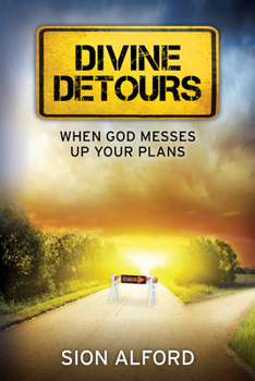 Paperback Divine Detours: When God Messes Up Your Plans Book