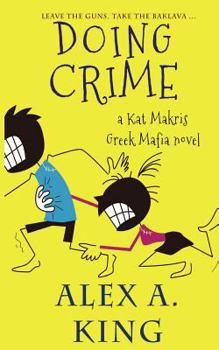 Paperback Doing Crime: A Kat Makris Greek Mafia Novel Book