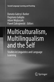 Paperback Multiculturalism, Multilingualism and the Self: Studies in Linguistics and Language Learning Book