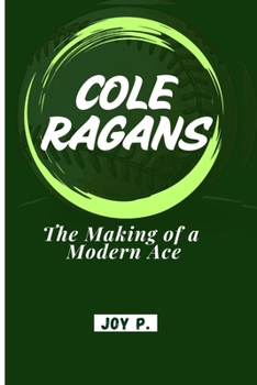 Paperback Cole Ragans: The Making of a Modern Ace Book