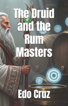Paperback The Druid and the Rum Masters Book