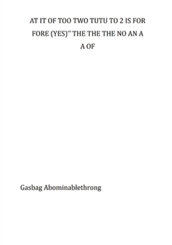 Paperback At It of Too Two Tutu to 2 Is for Fore (Yes)∞ The the the No an A A of Book