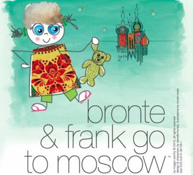 Bronte & Frank go to Moscow (Children's Traveltivity Guide)
