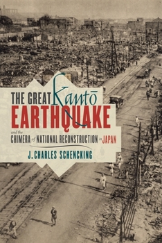 Hardcover The Great Kant&#333; Earthquake and the Chimera of National Reconstruction in Japan Book