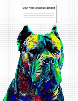 Paperback Graph Paper Composition Notebook: Quad Ruled 5 Squares Per Inch, 110 Pages, Cane Corso Dog Cover, 8.5 X 11 Inches / 21.59 X 27.94 CM Book