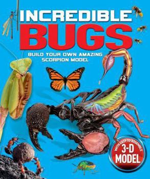 Hardcover Incredible Bugs: Build Your Own Amazing Scorpion Model [With Model] Book