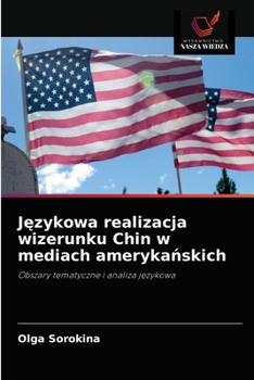 Paperback Językowa realizacja wizerunku Chin w mediach amerykańskich [Polish] Book