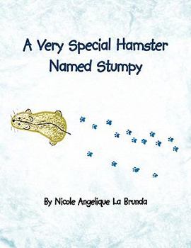 Paperback A Very Special Hamster Named Stumpy Book