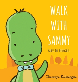 Hardcover Walk with Sammy: Guess the dinosaur Book