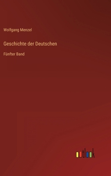 Hardcover Geschichte der Deutschen: Fünfter Band [German] Book