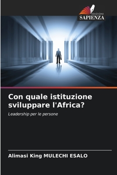 Paperback Con quale istituzione sviluppare l'Africa? [Italian] Book